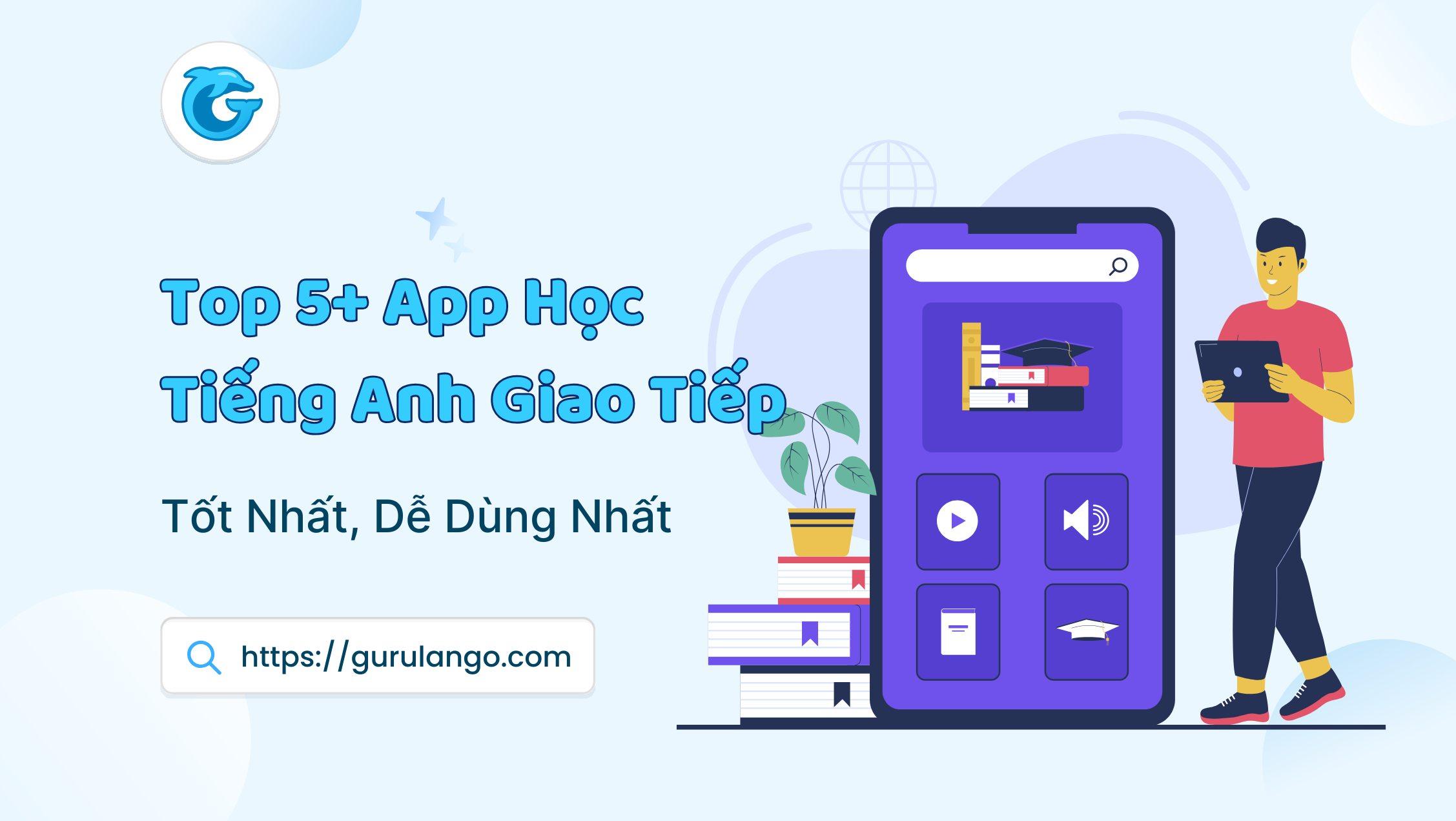 App Học Tiếng Anh Giao Tiếp