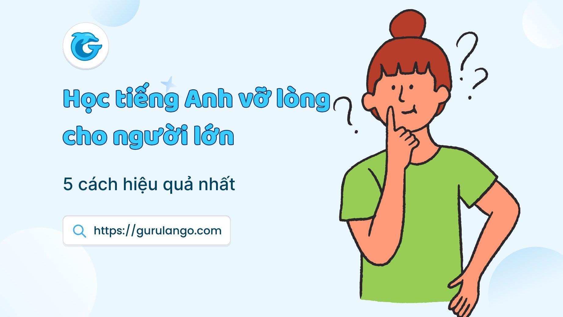 Học tiếng Anh vỡ lòng cho người lớn