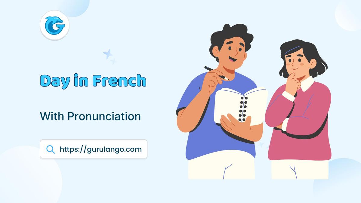 7 Ways To Say Day In French With Pronunciation 7-ways-to-say-day-in-french-with-pronunciation